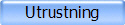 Utrustning